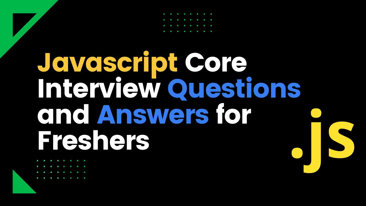 Top 20 Javascript Interview Question and Answers 2023