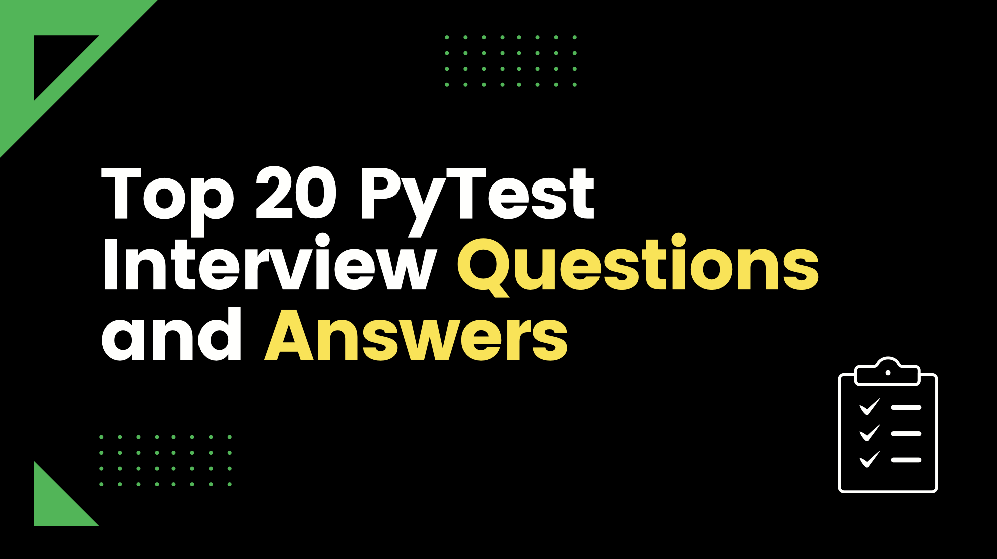 Top 20 PyTest Interview Questions and Answers