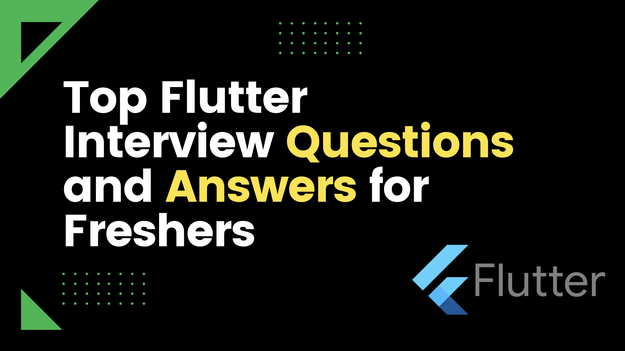 Top 20 Flutter Interview Questions and Answers for Freshers