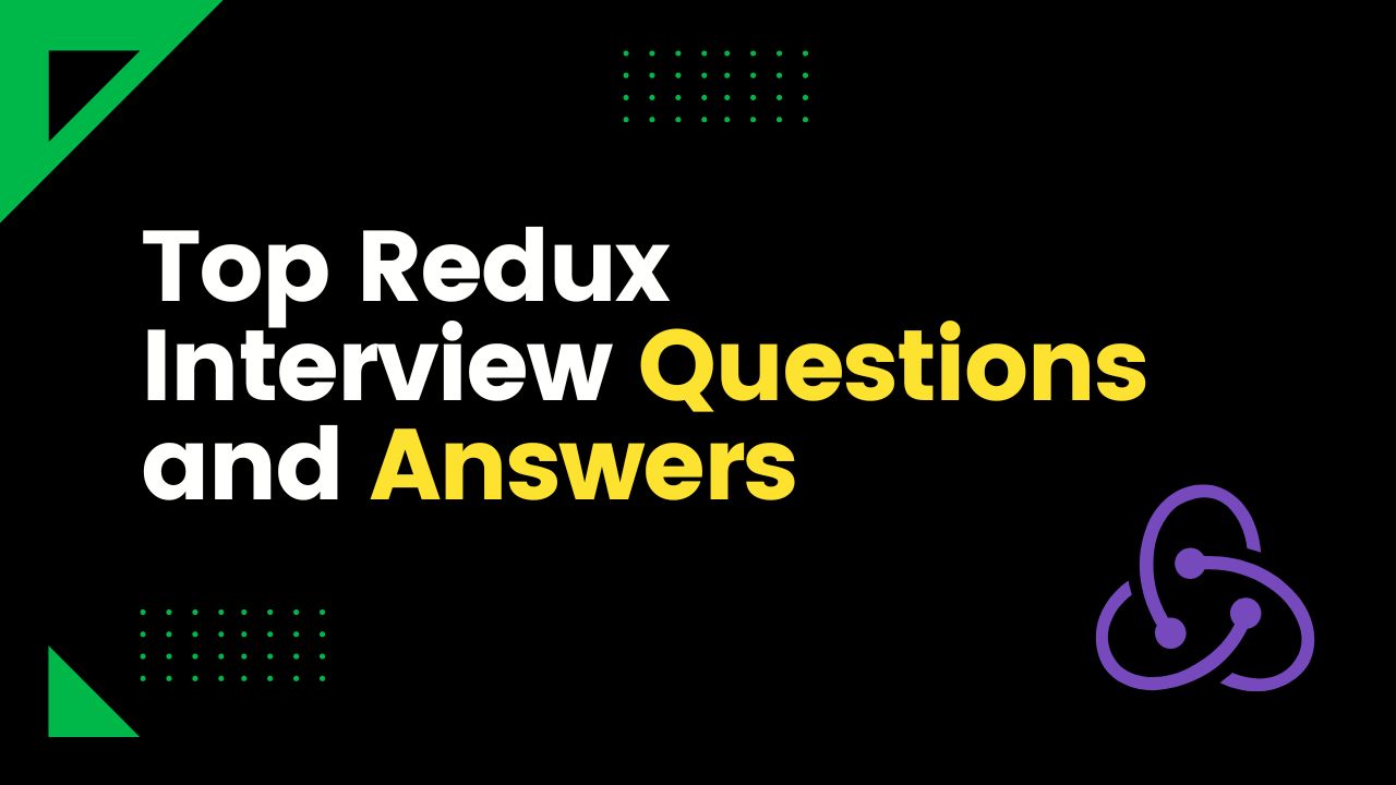 Top Redux Interview Questions and Answers