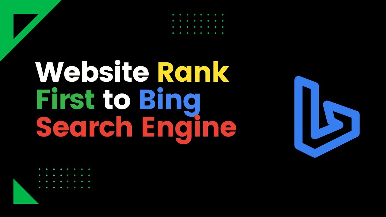 Website Rank First to Bing Search Engine: A Complete Guide with Examples