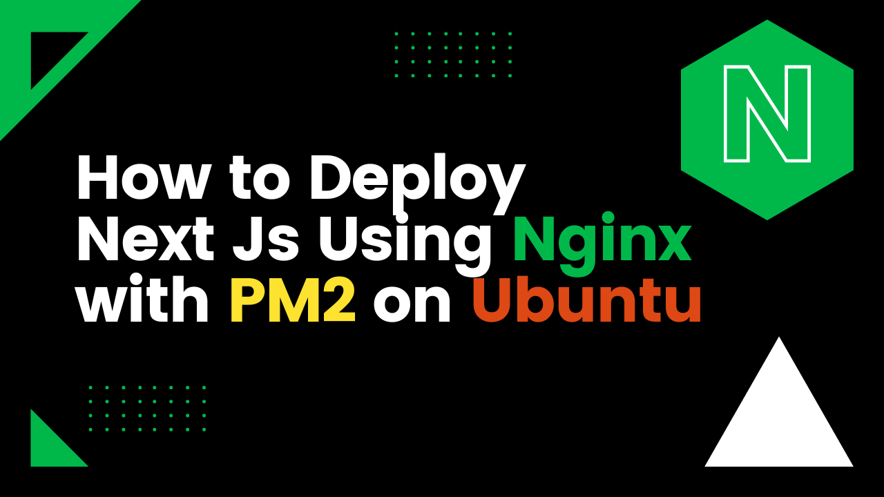 How to Deploy Next.js in Nginx with PM2 on Ubuntu Server