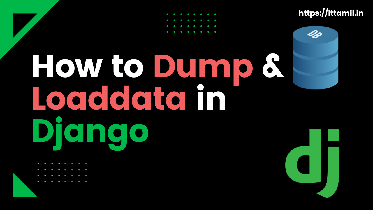 How to Dump and Loaddata in Django